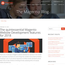 The quintessential Magento Website Development features for 2018