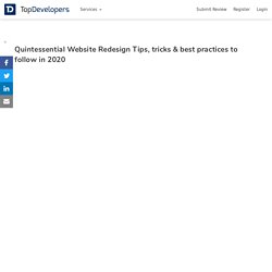Quintessential Website Redesign Tips, tricks & best practices to follow in 2020