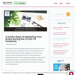 3 Quirky Ways of Marketing Your Brand during the COVID-19