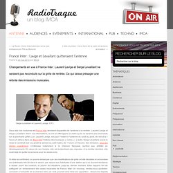 France Inter : Lavige et Levaillant quitteraient l’antenne