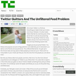 Twitter Quitters And The Unfiltered Feed Problem