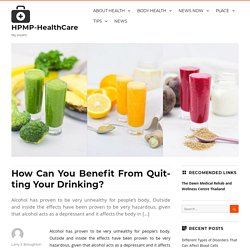 How Can You Benefit From Quitting Your Drinking ?