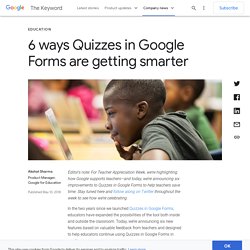 6 ways Quizzes in Google Forms are getting smarter