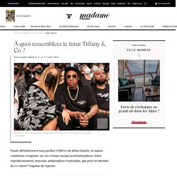 À quoi ressemblera le futur Tiffany & Co