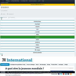 A quoi rêve la jeunesse mondiale ?