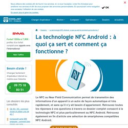 Le NFC : à quoi ça sert et comment ça fonctionne ?