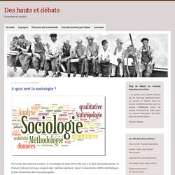 A quoi sert la sociologie ? – Des hauts et débats