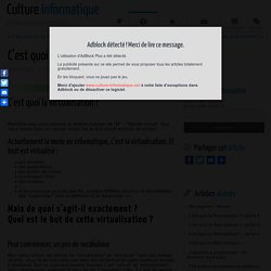 C'est quoi la virtualisation ? Définition de la virtualisation.