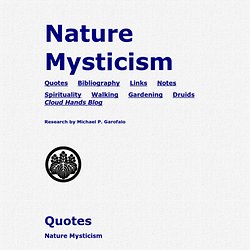 Nature Mysticism:  Quotations, Links, Bibliography, Notes, Essays