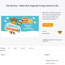 Get Qurious - Maker Box magically brings stories to life. by Manoj Jacob