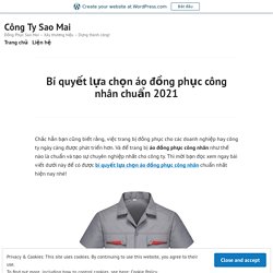 Bí quyết lựa chọn áo đồng phục công nhân chuẩn 2021 – Công Ty Sao Mai