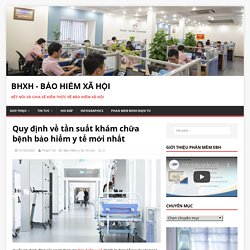 Quy định về tần suất khám chữa bệnh bảo hiểm y tế mới nhất