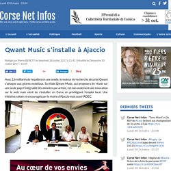 Qwant Music s’installe à Ajaccio