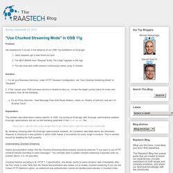 Raastech Blog: "Use Chunked Streaming Mode" in OSB 11g
