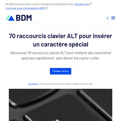 50 raccourcis clavier ALT pour insérer un caractère spécial