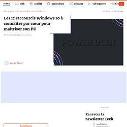 Les 12 raccourcis Windows 10 à connaître par cœur pour maîtriser son ordinateur