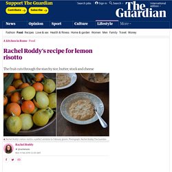 Rachel Roddy’s lemon risotto recipe