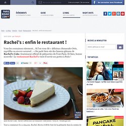 Rachel's : enfin le restaurant !