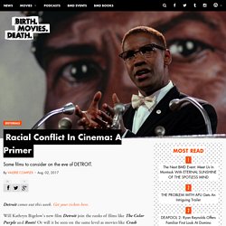 Racial Conflict In Cinema: A Primer