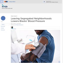 Racial Segregation May Lead To Higher Blood Pressure, Study Finds