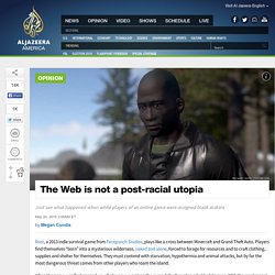 The Web Is Not a Post-Racial Utopia