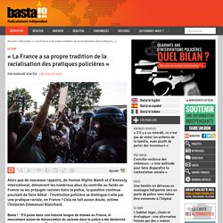 « La France a sa propre tradition de la racialisation des pratiques policières