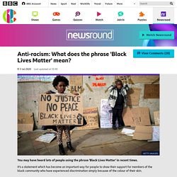 Anti-racism: What does the phrase 'Black Lives Matter' mean? - CBBC Newsround