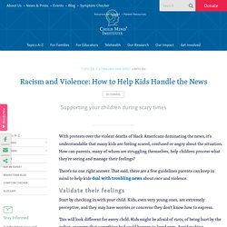 Racism and Violence: How to Help Kids Handle the News