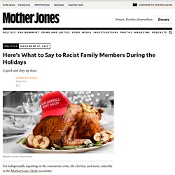 Here’s What to Say to Racist Family Members During the Holidays