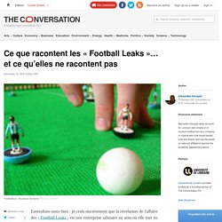 Ce que racontent les « Football Leaks »… et ce qu’elles ne racontent pas
