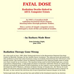 Fatal Dose - Radiation Deaths linked to AECL Computer Errors