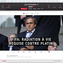 Fifa: radiation à vie requise contre Platini - Etranger - Football