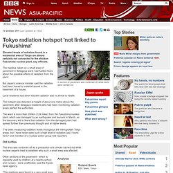 Tokyo radiation hotspot 'not linked to Fukushima'