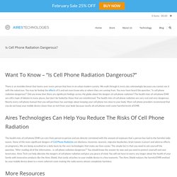 Is cell phone radiation dangerous? - Aires Technologies