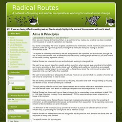Radical Routes Aims & Principles