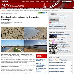 Eight radical solutions for the water shortage