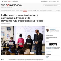 Lutter contre la radicalisation : comment la France et le Royaume-Uni s’appuient sur l’école