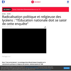 Radicalisation politique et religieuse des lycéens : "l'Éducation nationale doit se saisir de cette enquête"