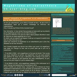 Comment reconnaître un magnétiseur ou un radiesthésiste par le taux vibratoire ? - Magnétisme et radiesthésie 06.over-blog.com
