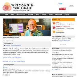 Wisconsin Public Radio - Old Time Radio Drama