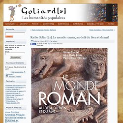 Radio Goliard[s], le Monde roman, par delà bien et mal