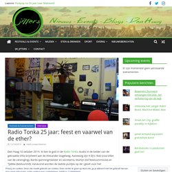 Radio Tonka 25 jaar: feest en vaarwel van de ether?
