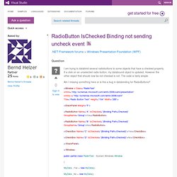 RadioButton IsChecked Binding not sending uncheck event