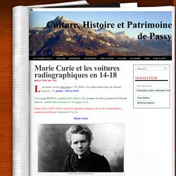 Marie Curie et les voitures radiographiques en 14-18 « Culture, Histoire et Patrimoine de Passy