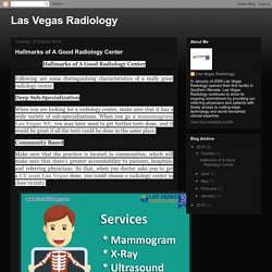 Las Vegas Radiology: Hallmarks of A Good Radiology Center