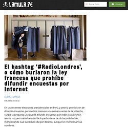 El hashtag ‘#RadioLondres’, o cómo burlaron la ley francesa que prohíbe difundir encuestas por Internet