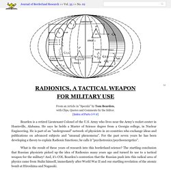 "Radionics, A Tactical Weapon for Military Use" (Part I of CQ&C on Tom Bearden's research)