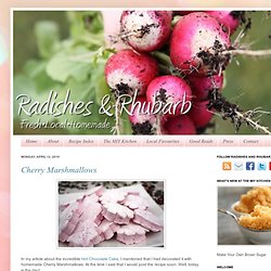 Radishes and Rhubarb: Cherry Marshmallows