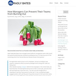 Adam Radly Bob Bates: How Managers Can Avoid Burnout
