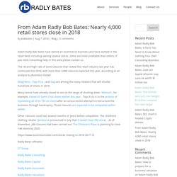 From: Adam Radly Bob Bates: Nearly 4,000 retail stores to close in 2018